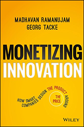 Monetizing Innovation by Madhavan Ramanujam